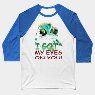 I GOT MY EYES ON YOU Baseball T-Shirt